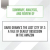Summary__Analysis__and_Review_of_David_Grann_s_The_Lost_City_of_Z__A_Tale_of_Deadly_Obsession_in