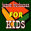 James_Buchanan_for_Kids