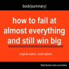 Book_Summary_of_How_to_Fail_at_Almost_Everything_and_Still_Win_Big_by_Scott_Adams