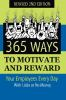 365_ways_to_motivate_and_reward_your_employees_every_day--with_little_or_no_money