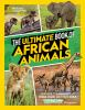 The_ultimate_book_of_African_animals