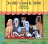 Dix_chiens_dans_la_vitrine
