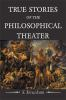 True_stories_of_the_philosophical_theater