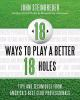18_ways_to_play_a_better_18_holes