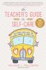 The_teacher_s_guide_to_self-care