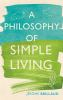 A_philosophy_of_simple_living