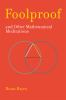 Foolproof__and_other_mathematical_meditations