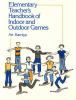 Elementary_teacher_s_handbook_of_indoor___outdoor_games