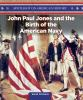 John_Paul_Jones_and_the_birth_of_the_American_Navy