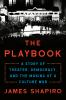 The_Playbook__A_Story_of_Theater__Democracy__and_the_Making_of_a_Culture_War