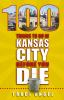100_things_to_do_in_Kansas_City_before_you_die