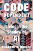 Code_Dependent__Living_in_the_Shadow_of_AI