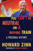 You_can_t_be_neutral_on_a_moving_train