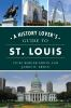 A_history_lover_s_guide_to_St__Louis