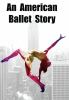 An_American_ballet_story