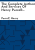The_complete_anthems_and_services_of_Henry_Purcell