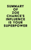 Summary_of_Zoe_Chance_s_Influence_is_Your_Superpower