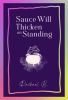 Sauce_Will_Thicken_on_Standing