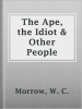 The_Ape__the_Idiot___Other_People