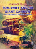 Tom_Swift_and_His_Giant_Cannon__Or__the_Longest_Shots_on_Record