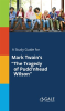 A_Study_Guide_for_Mark_Twain_s__The_Tragedy_of_Pudd_nhead_Wilson_