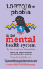 LGBTQAI__PHOBIA_IN_THE_MENTAL_HEALTH_SYSTEM