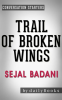 Trail_of_Broken_Wings__A_Novel_by_Sejal_Badani