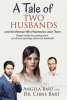 A_Tale_of_Two_Husbands_and_the_Woman_Who_Wanted_to_Love_them