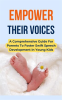 Empower_Their_Voices__A_Comprehensive_Guide_For_Parents_To_Foster_Swift_Speech_Development_In_You