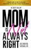 Mom_Is_Not_Always_Right