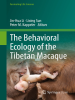 The_Behavioral_Ecology_of_the_Tibetan_Macaque