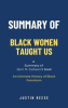 Summary_of_Black_Women_Taught_Us_by_Jenn_M__Jackson__An_Intimate_History_of_Black_Feminism