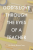 God_s_Love_Through_the_Eyes_of_a_Teacher