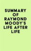 Summary_of_Raymond_Moody_s_Life_After_Life