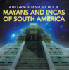 4th_Grade_History_Book__Mayans_and_Incas_of_South_America