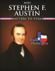 Why_Stephen_F__Austin_Matters_to_Texas