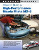 How_to_Build_a_High-Performance_Mazda_Miata_MX-5