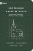 How_to_Build_a_Healthy_Church__Second_Edition_