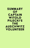 Summary_of_Captain_Witold_Pilecki_s_The_Auschwitz_Volunteer