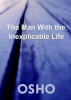 The_Man_with_the_Inexplicable_Life
