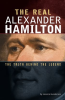 The_Real_Alexander_Hamilton