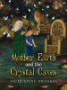 Mother_Earth_and_the_Crystal_Caves