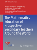The_Mathematics_Education_of_Prospective_Secondary_Teachers_Around_the_World
