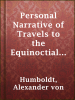 Personal_Narrative_of_Travels_to_the_Equinoctial_Regions_of_America__During_the_Year_1799-1804_____Volume_2