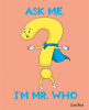 Ask_Me__I_m_Mr__Who