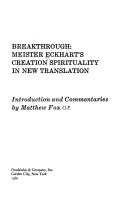 Breakthrough__Meister_Eckhart_s_creation_spirituality__in_new_translation