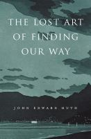 The_lost_art_of_finding_our_way