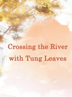 Crossing_the_River_With_Tung_Leaves