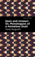 Seen_and_Unseen__Or__Monologues_of_a_Homeless_Snail