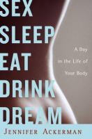 Sex_sleep_eat_drink_dream